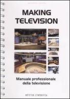Making television. Manuale professionale della televisione di Gordon Walls edito da Editrice Cinetecnica