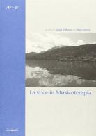 La voce in musicoterapia di Maria Videsott, Elena Sartori edito da Cosmopolis