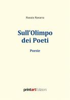 Sull'olimpo dei poeti di Nunzio Navarra edito da Print Art