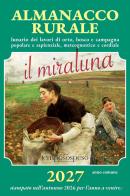 Almanacco rurale detto il miraluna 2027. Lunario dei lavori di orto, bosco e campagna popolare e sapienziale, meteognostico e cordiale di Massimo Angelini edito da Temposospeso
