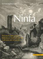 Ninfa. Percezioni nella scienza, letteratura e e belle arti nel XIX e all'inizio del XX secolo edito da Schnell & Steiner