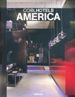 Cool hotels America. Ediz. inglese, tedesca, francese di Jake Townsend edito da TeNeues