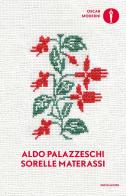 Le sorelle Materassi di Aldo Palazzeschi edito da Mondadori