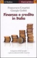 Finanza e credito in Italia di Francesco Cesarini, Giorgio Gobbi edito da Il Mulino