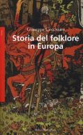 Storia del folklore in Europa di Giuseppe Cocchiara edito da Bollati Boringhieri