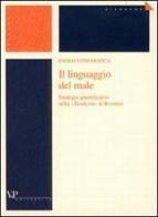 Il linguaggio del male. Strategie giustificative nella «Teodicea» di Rosmini di Paolo Gomarasca edito da Vita e Pensiero