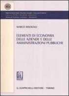 Elementi di economia delle aziende e delle amministrazioni pubbliche di Marco Bisogno edito da Giappichelli