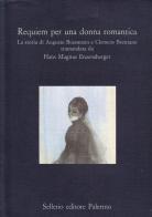 Requiem per una donna romantica. La storia di Auguste Bussmann e Clemens Brentano edito da Sellerio Editore Palermo
