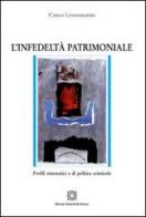 L' infedeltà patrimoniale di Carlo Longobardo edito da Edizioni Scientifiche Italiane