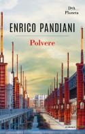 Polvere di Enrico Pandiani edito da DeA Planeta Libri