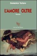 L' amore oltre di Domenico Turtoro edito da L'Autore Libri Firenze