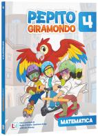 Pepito giramondo. Matematica e Scienze. Per la 4 ? classe della Scuola elementare. Con e-book. Con espansione online vol. 1 edito da Lisciani Scuola
