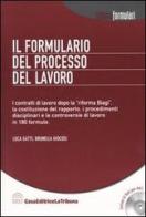 Il formulario del processo del lavoro. Con CD-ROM di Luca Gatti, Brunella Giocosi edito da La Tribuna