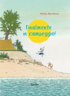 Finalmente in campeggio! Ediz. a colori di Philip Waechter edito da Babalibri
