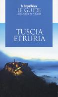 Tuscia Etruria 2019. Guida ai sapori e ai piaceri edito da Gedi (Gruppo Editoriale)