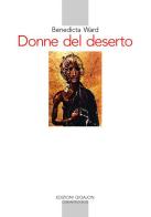 Donne del deserto di Benedicta Ward edito da Qiqajon