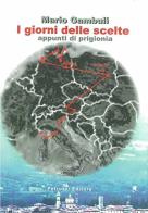 I giorni delle scelte. Appunti di prigionia di Mario Gambuli edito da Petruzzi