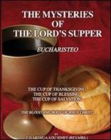 The mysteries of the Lord's Supper. The cup of Thanksgiving, the cup of Blessing, the cup of Salvation. Con DVD di Z. D. Akosua Adu Biney edito da Adu Diana