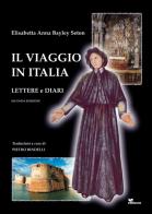 Il viaggio in Italia. Lettere e diari di Elizabeth A. Bayley Seton edito da Editasca