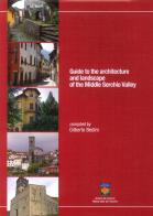 Guide to the architecture and landscape of the Middle Serchio Valley di Gilberto Bedini edito da PubliEd