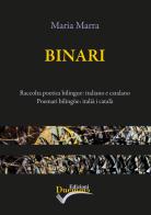 Binari. Ediz. italiana e catalana di Maria Marra edito da Edizioni Duemme