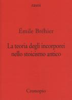 La teoria degli incorporei nello stoicismo antico e «La nozione di problema in filosofia» di Émile Bréhier edito da Cronopio