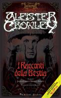 I racconti della Bestia di Aleister Crowley edito da Edizioni Arcoiris