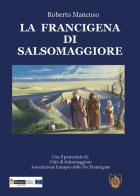 La Francigena di Salsomaggiore di Roberto Mancuso edito da Youcanprint