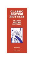 Classic British bicycles di Andrea Bonfanti edito da Autopubblicato