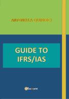 Guide to IFRS/IAS di Antonella Quindici edito da Youcanprint