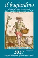 Il bugiardino 2027. Lunario delle terre liguri. Almanacco rurale e sapienziale, dotto e popolare, meteognostico e cordiale di Massimo Angelini edito da Temposospeso