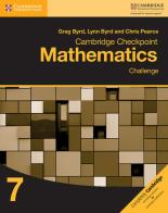 Cambridge checkpoint mathematics. Challenge stage 7. Per la Scuola media di Byrd Greg, Byrd Lynn, Chris Pearce edito da Cambridge