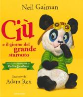 Ciù e il giorno del grande starnuto di Neil Gaiman, Adam Rex edito da Mondadori