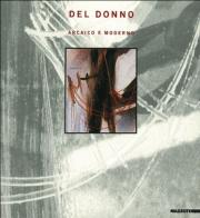 Antonio Del Donno. Arcaico e moderno. Catalogo della mostra (Benevento-Caserta, 1987) edito da Mazzotta