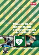 Manuale BLSD Rianimazione cardiopolmonare e defibrillazione. Ediz. a spirale di Marco Monda edito da Kiker