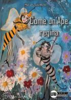 Come un'ape regina di Maria Grazia Barile edito da LFA Publisher
