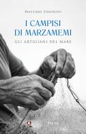 I campisi di Marzamemi. Gli artigiani del mare di Massimo Simonini edito da Edizioni Efesto