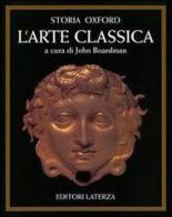 Storia Oxford dell'arte classica edito da Laterza