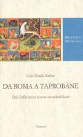 Da Roma a Taprobane. Dai Collectanea rerum memorabilium. Testo latino a fronte di C. Giulio Solino edito da Carocci