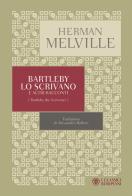Bartleby lo scrivano e altri racconti di Herman Melville edito da Bompiani