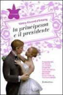 La principessa e il presidente di Valery Giscard d'Estaing edito da Rubbettino