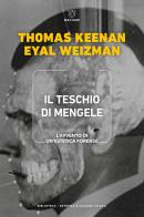 Il teschio di Mengele di Thomas Keenan, Eyal Weizman edito da Meltemi