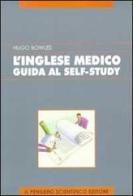 L' inglese medico. Guida al self-study di Hugo Bowles edito da Il Pensiero Scientifico