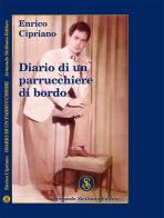 Diario di un parrucchiere di bordo di Enrico Cipriano edito da Armando Siciliano Editore