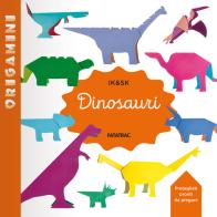 Dinosauri. Origamini. Ediz. a colori di Inkyeong Kim, Sunkyung Kim edito da Fatatrac