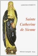 Sainte Catherine de Sienne di Lodovico Ferretti edito da Cantagalli