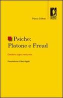 Psiche. Platone e Freud. Desiderio, sogno, mania, eros di Marco Solinas edito da Firenze University Press