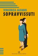 Sopravvissuti di Vincenza Alfano edito da Alessandro Polidoro Editore