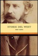 Storie del west di Bret Harte edito da Mattioli 1885