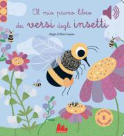 Il mio primo libro dei versi degli insetti. Libro sonoro. Ediz. a colori di Olivia Cosneau edito da Gallucci
